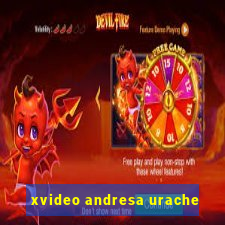 xvideo andresa urache